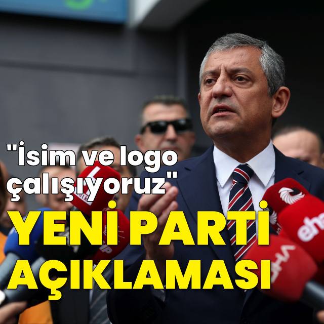 Özgür Özel'den 'yeni parti' mesajı