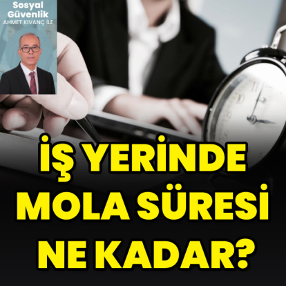 İş yerinde mola süresi ne kadar?