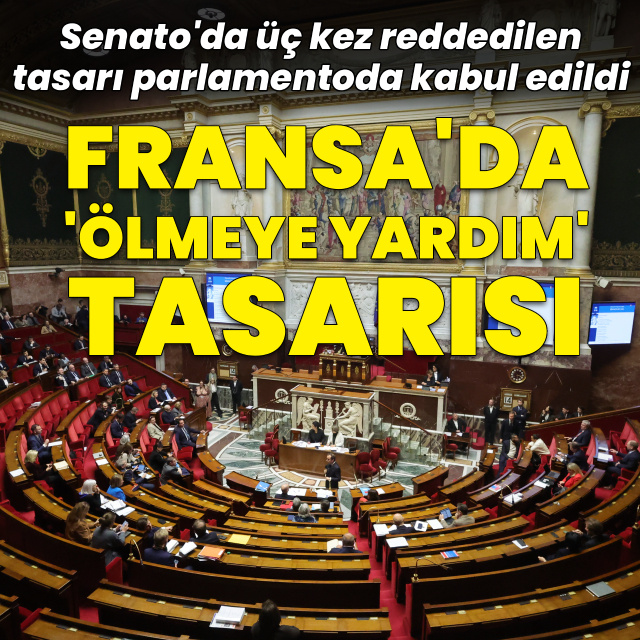Fransız Parlamentosu "ölmeye yardım" tasarısını kabul etti