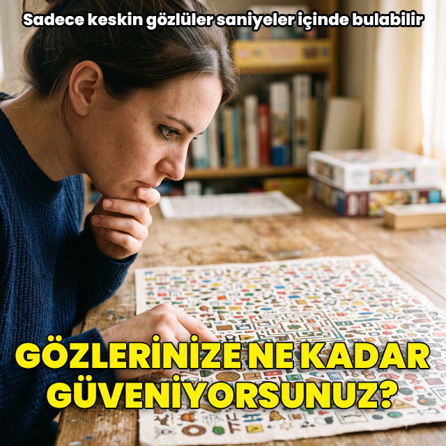 Gözlerinize ne kadar güveniyorsunuz?