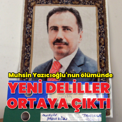 Muhsin Yazıcıoğlu'nun ölümünde yeni deliller
