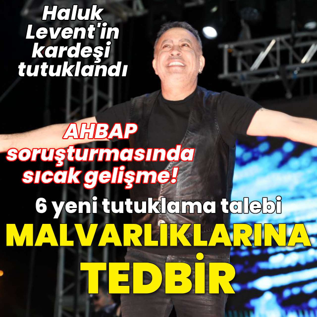 AHBAP soruşturmasında malvarlıklarına el konuldu