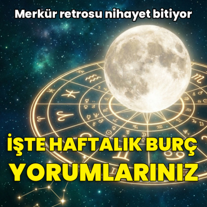 20 - 26 Temmuz haftalık burç yorumları