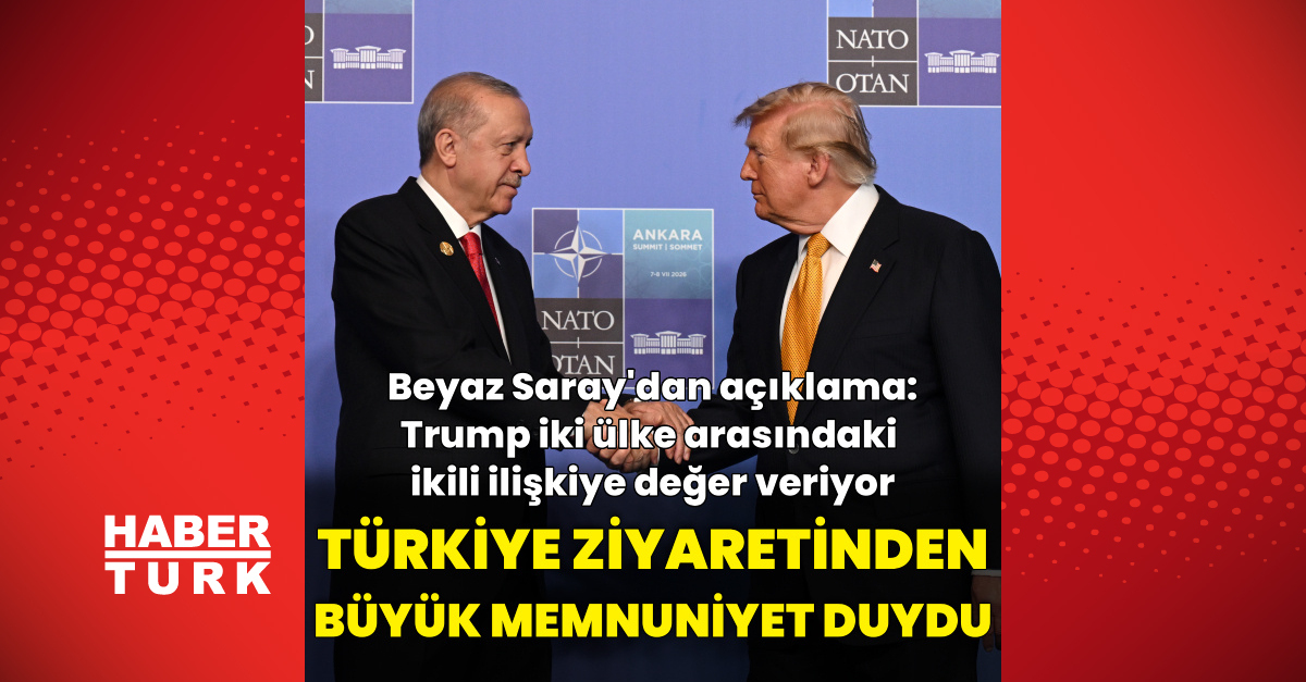 Beyaz Saray'dan açıklama: "Trump Türkiye ziyaretinde büyük memnuniyet duydu" | Dış Haberler