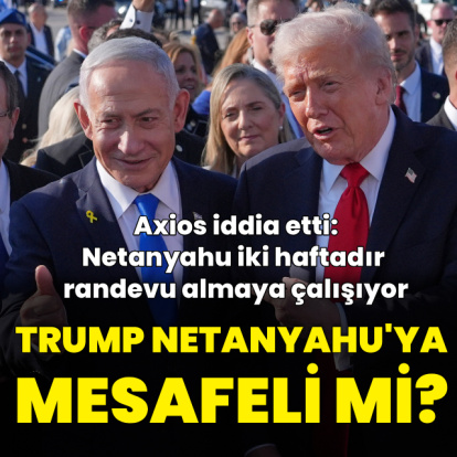 "Netanyahu iki haftadır Trump'tan randevu almaya çalışıyor"
