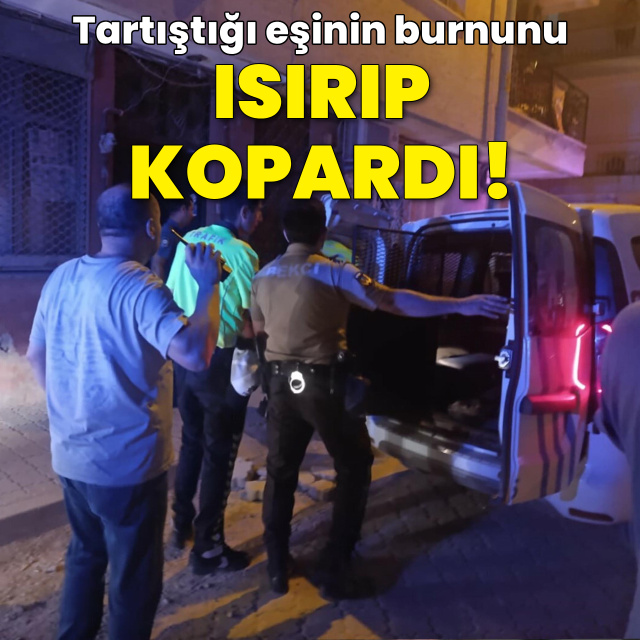 Tartıştığı eşinin bununu ısırıp koparttı