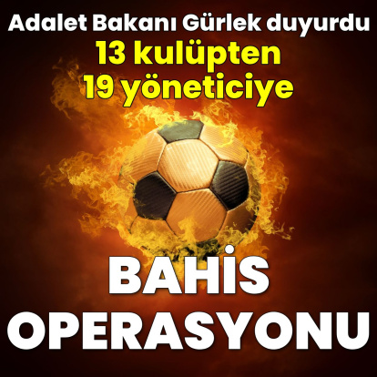 19 şüpheliye bahis operasyonu: TFF'de görev yapan kulüp yöneticileri de var