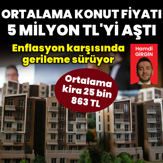 Türkiye'de ortalama konut fiyatı 5 milyon TL'yi aştı