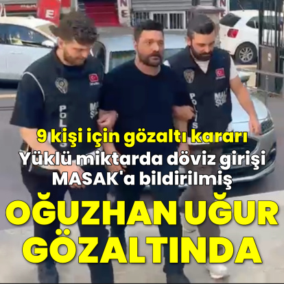 Oğuzhan Uğur gözaltına alındı