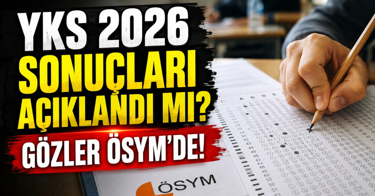 YKS SONUÇLARI AÇIKLANDI MI? TYT, AYT, YDT sonuçları erken açıklanır mı? YKS sonuçları nereden ve nasıl sorgulanır? ÖSYM AİS YKS sonucu sorgulama