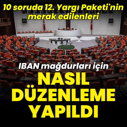 10 soruda 12. Yargı Paketi'nin merak edilenleri
