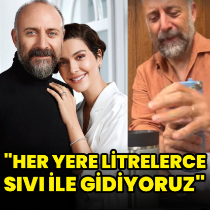 "Her yere litrelerce sıvı ile gidiyoruz"
