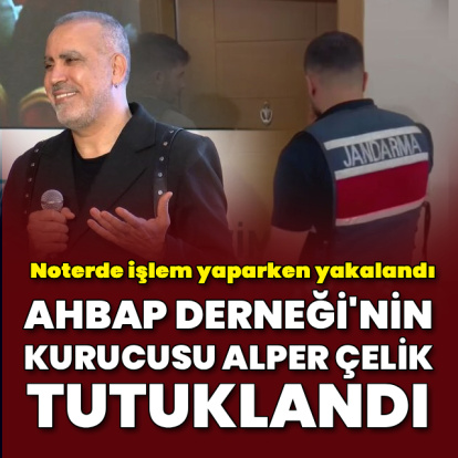 Ahbap Derneği'nin kurucusu Alper Çelik tutuklandı