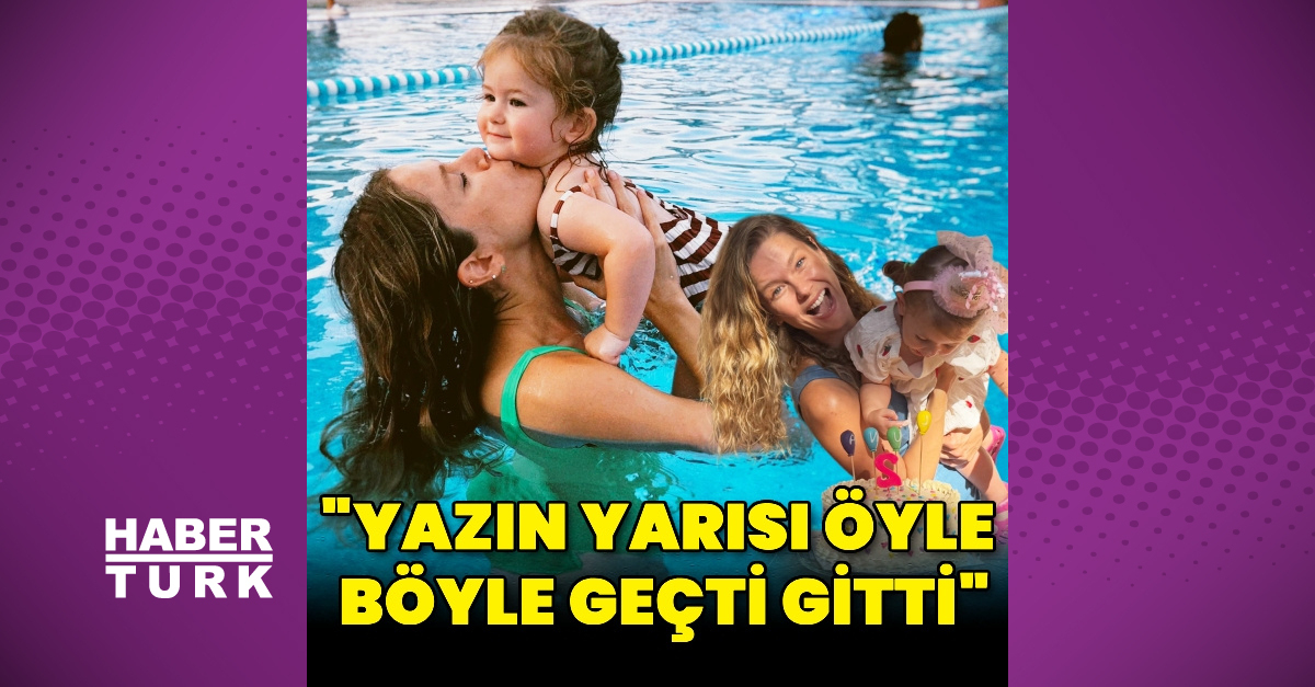 Burcu Biricik: Yazın yarısı öyle böyle geçti gitti