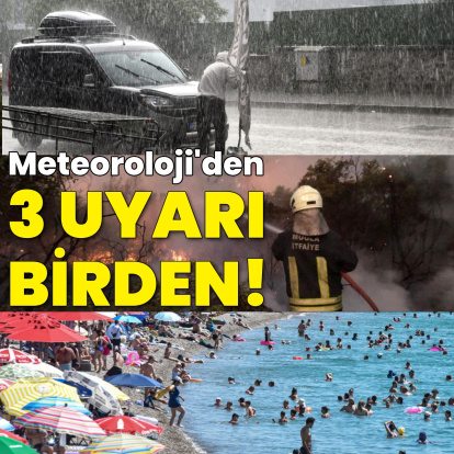 3 uyarı! Sağanak, rüzgar ve sıcak hava