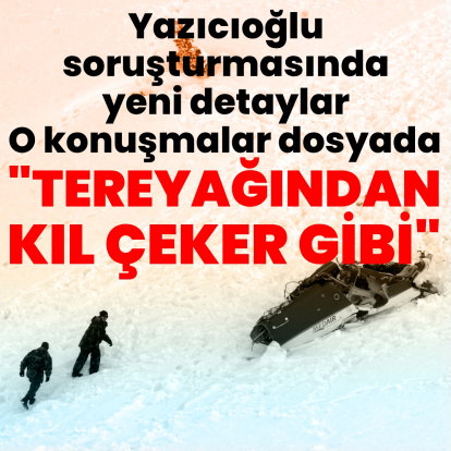 Yazıcıoğlu soruşturmasında yeni detaylar!