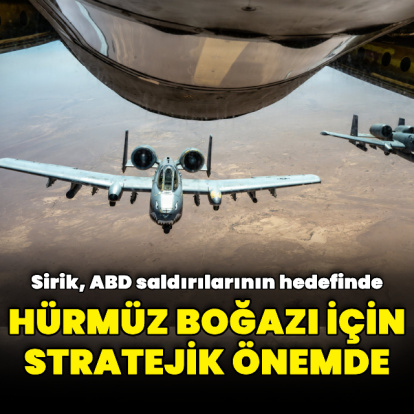 ABD'nin hedef aldığı stratejik nokta: Sirik