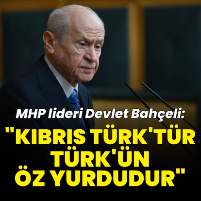 Bahçeli: Kıbrıs Türk'tür, Türk'ün öz yurdudur