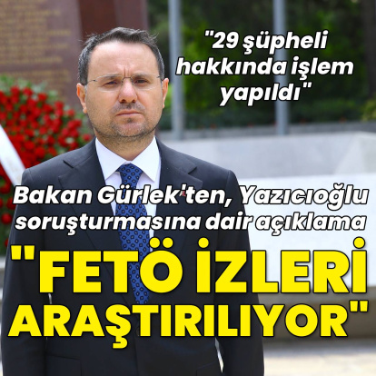 Bakan Gürlek: FETÖ izleri araştırılıyor