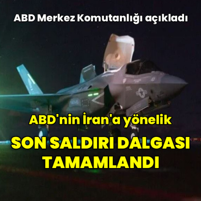 ABD'nin İran'a yönelik son saldırı dalgası tamamlandı