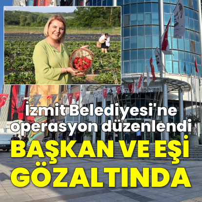 İzmit Belediye Başkanı Fatma Kaplan Hürriyet gözaltında