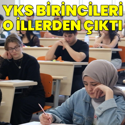 YKS birincileri açıklandı: İşte o iller!