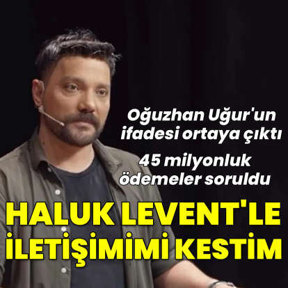 Oğuzhan Uğur'un ifadesi ortaya çıktı