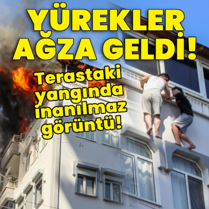 Yürekler ağza geldi! Terastaki yangında inanılmaz görüntü!
