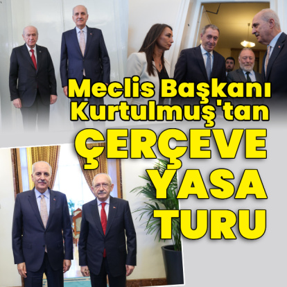 Kurtulmuş'tan çerçeve yasa turu
