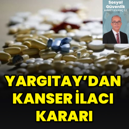 Yargıtay’dan kanser ilacı kararı