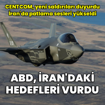 ABD, İran'daki hedefleri vurdu