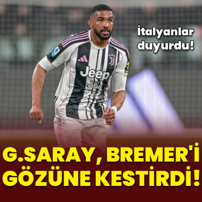 G.Saray, Bremer'i gözüne kestirdi!