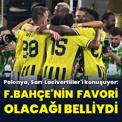Polonya'da gündem Fenerbahçe!