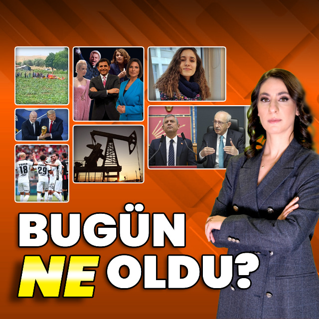 Bugün Ne Oldu? 22 Temmuz 2026 haberleri