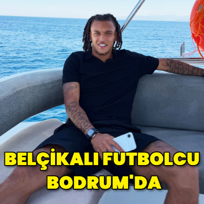 Belçikalı futbolcu Bodrum'da