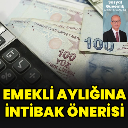 Emekli aylığına intibak önerisi