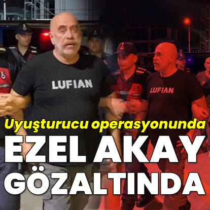 Ezel Akay ve kardeşi gözaltına alındı