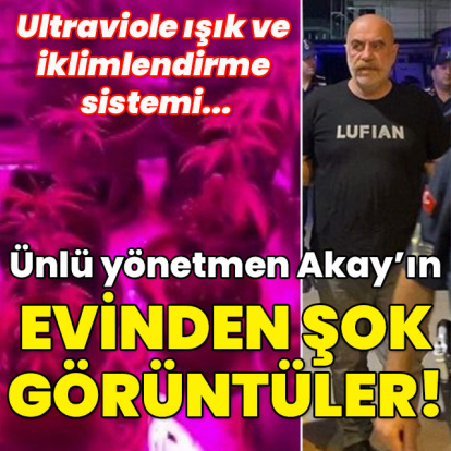Ultraviole ışık ve iklimlendirme sistemi... Ünlü yönetmen Akay'ın evinden şok görüntüler!