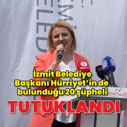 İzmit Belediye Başkanı Hürriyet tutuklandı
