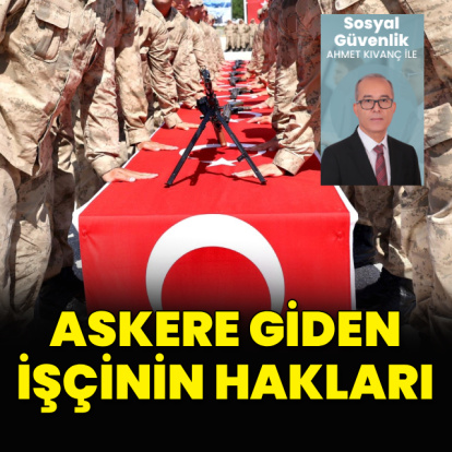 Askere giden işçinin hakları