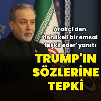 İran'dan Trump'a tepki: Tehlikeli bir emsal