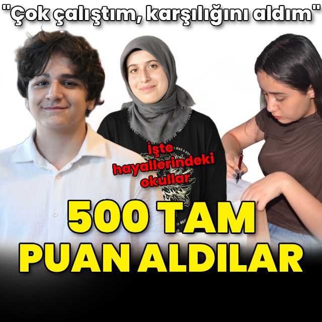 LGS'de 500 tam puan aldı! İşte hayalindeki lise...
