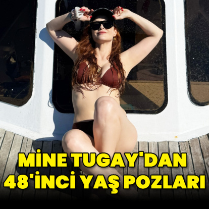 Mine Tugay'dan 48'inci yaş pozları