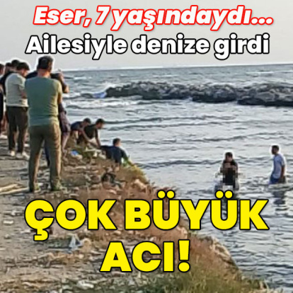Eser, 7 yaşındaydı... Denizde bir anda kayboldu!