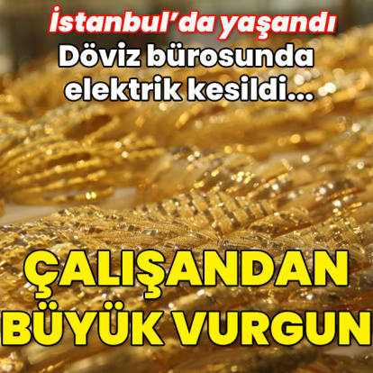 Döviz bürosunda elektrik kesildi... Çalışandan büyük vurgun!