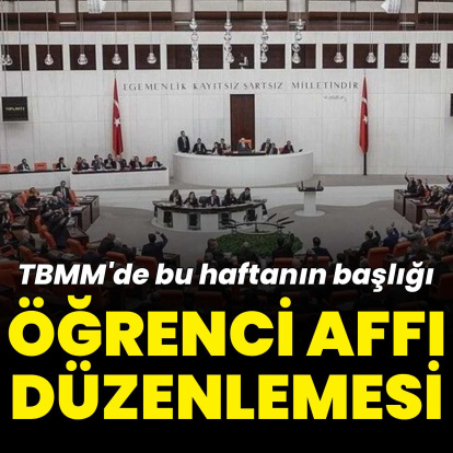 TBMM'de bu hafta öğrenci affına ilişkin düzenlemeler görüşülecek