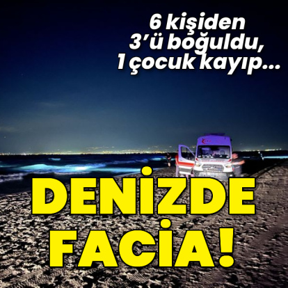 Denizde kaybolan 4 kişiden 3'ü ölü bulundu
