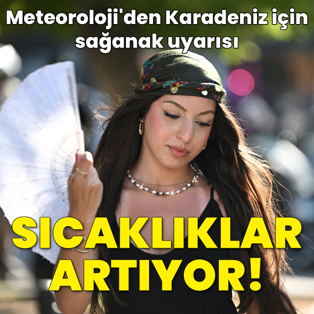 Hava sıcaklıkları artıyor