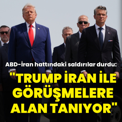 "Trump İran ile görüşmelere alan tanıyor"