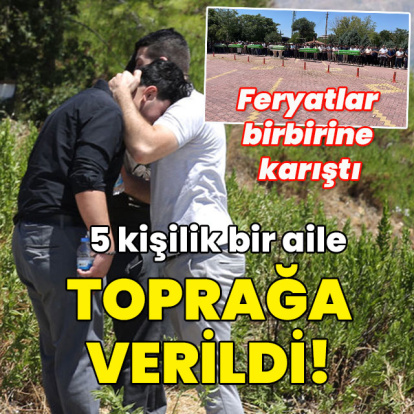 Feryatlar yürekleri kavurdu... 5 kişilik aile toprağa verildi!